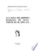 La Caída del Imperio romano de Occidente en el año 476