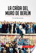 La caída del muro de Berlín