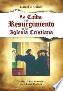 La caída y el resurgimiento de la Iglesia Cristiana