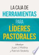 La Caja de Herramientas para Líderes Pastorales