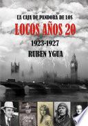 LA CAJA DE PANDORA DE LOS LOCOS AÑOS 20