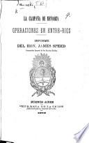 La Campaña de Mendoza. Operaciones en Entre-Rios. Informe del Hon. James Speed (con motivo del juzgamiento de los asesinos del Presidente Lincoln por un consejo de guerra).