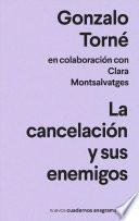 La cancelación y sus enemigos