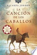 La Canción de Los Caballos / the Song of the Horses