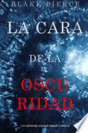 La cara de la oscuridad (Un misterio de Zoe Prime - Libro 6)