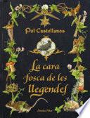 La cara fosca de les llegendes