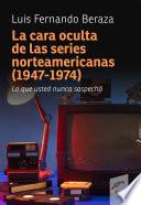 La cara oculta de las series norteamericanas (1947-1974)