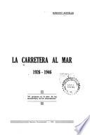 La Carretera al Mar, 1926-1946