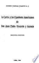 La Carta a los españoles americanos de don Juan Pablo Viscardo y Guzmán