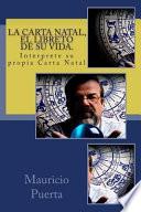La Carta Natal, El Libreto de Su Vida.