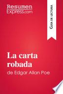 La carta robada de Edgar Allan Poe (Guía de lectura)