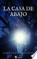 La Casa de Abajo