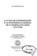 La Casa de Contratación y la Intendencia General de la Marina en Cádiz, 1717-1730