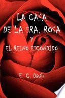 La Casa De La Sra. Rosa Y El Reino Escondido