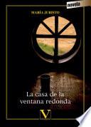 La casa de la ventana redonda