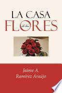 La Casa de las Flores
