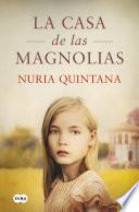 La casa de las magnolias / The House of Magnolias