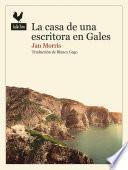 La casa de una escritora en Gales