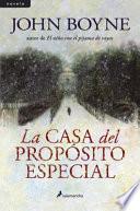 LA CASA DEL PROPOSITO ESPECIAL