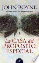 La Casa del Propósito Especial / The House of Special Purpose