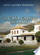 La casa grande del amo