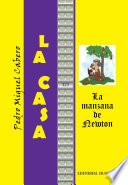 La casa. La manzana de Newton