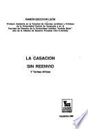 La casación sin reenvío y temas afines