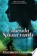 La Cascada Susurrante