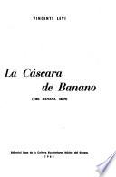 La cáscara de banano