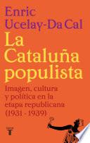 La Cataluña populista
