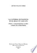 La catedral de Palencia en el siglo XV (1402-1470)