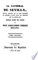 La catedral de Sevilla : novela tomada de la que escribió Víctor Hugo con el título de Notre Dame de Paris