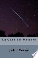 La Caza del Meteoro (Spanish Edition)