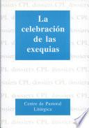 La Celebracion de Las Exequias