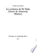 La cerámica de El Tajín (Norte de Veracruz, México)