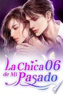 La Chica de Mi Pasado 6
