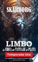 La CHICA del TATUAJE de PLATA - Temporada Uno: LIMBO
