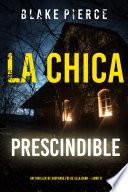La chica prescindible (Un thriller de suspense FBI de Ella Dark – Libro 9)