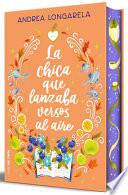La Chica Que Lanzaba Versos Al Aire / the Girl Who Cast Her Verses to the Wind