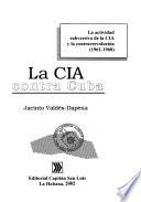 La CIA contra Cuba