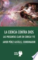 La ciencia contra Dios