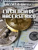 La Ciencia de Hacerse Rico