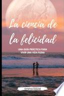 La ciencia de la felicidad