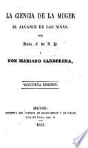 La ciencia de la mujer al alcance de las niñas por Da F. de A.P. y ---