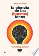 La ciencia de las (buenas) ideas