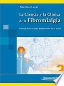 La Ciencia Y La Clinica De La Fibromialgia / Science and Fibromyalgia Clinic
