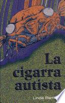 La cigarra autista