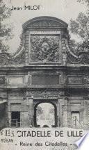 La citadelle de Lille, reine des citadelles