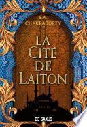 La Cité de Laiton - livre 1 La trilogie Daevabad (ebook) - Tome 1