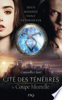 La Cité des Ténèbres - tome 1 La coupe mortelle